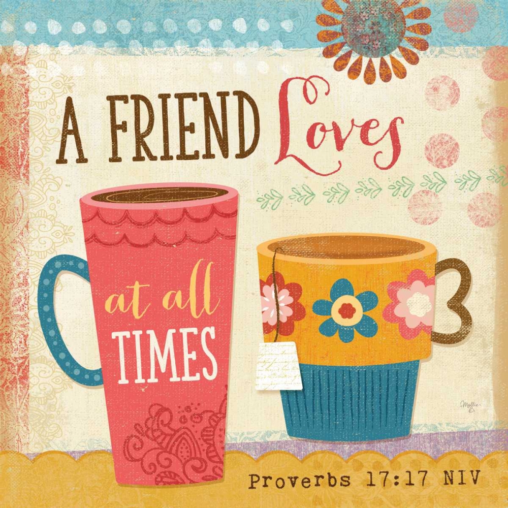 A Friend Loves at All Times art print by Mollie B. for $57.95 CAD