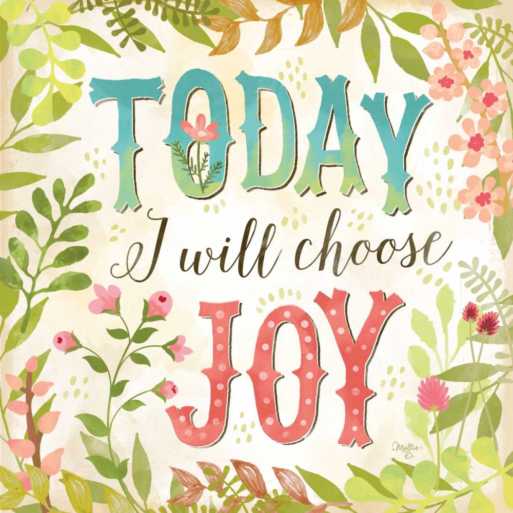 Today I Will Choose Joy art print by Mollie B. for $57.95 CAD