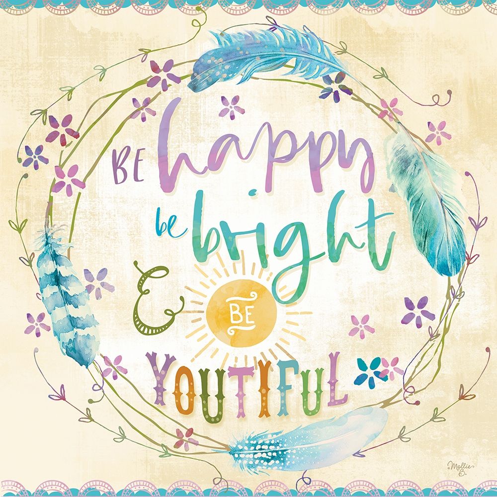 Be Happy and Bright art print by Mollie B. for $57.95 CAD