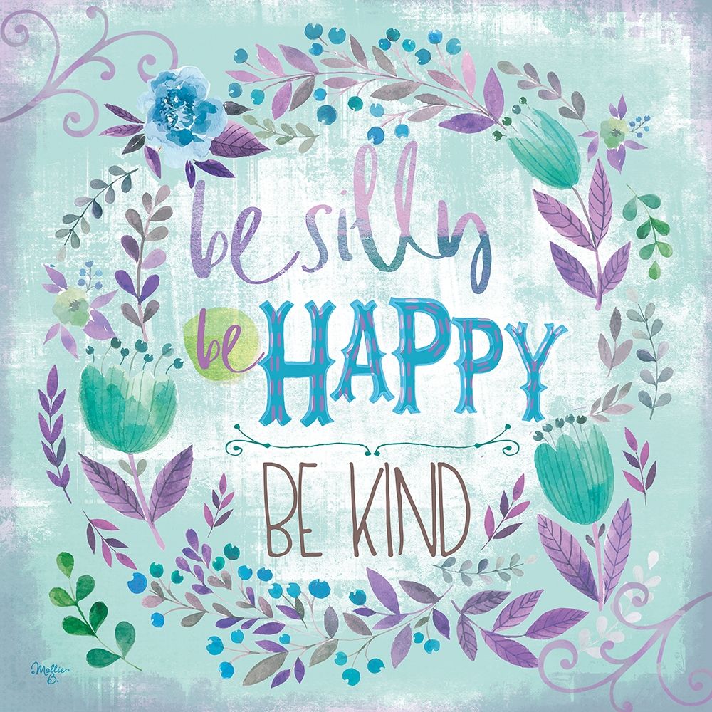 Be Silly, Be Happy, Be Kind art print by Mollie B. for $57.95 CAD