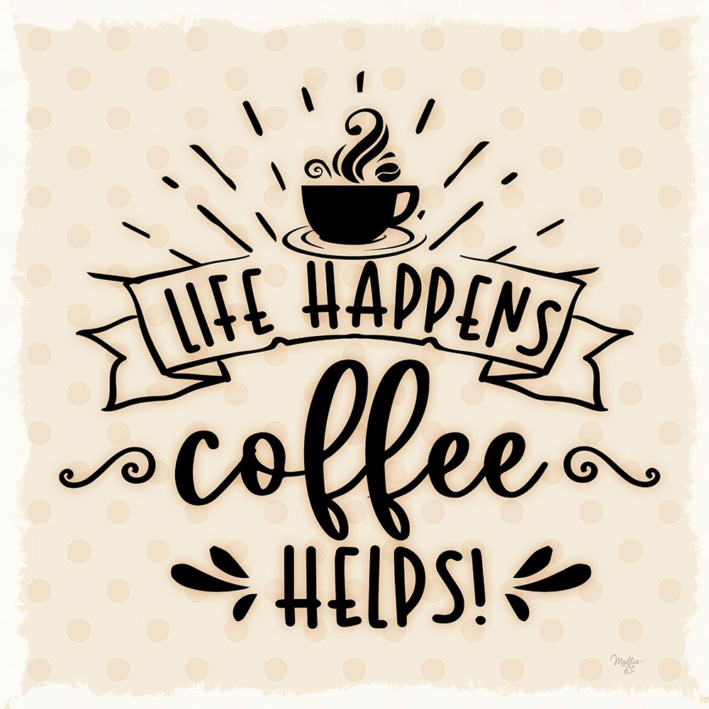 Coffee Helps art print by Mollie B. for $57.95 CAD