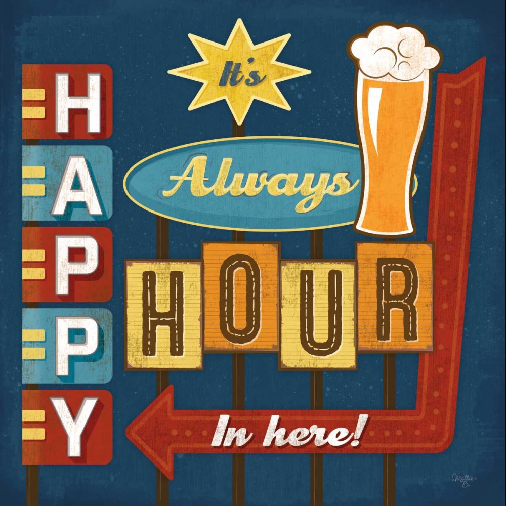 Always Happy Hour in Here art print by Mollie B. for $57.95 CAD