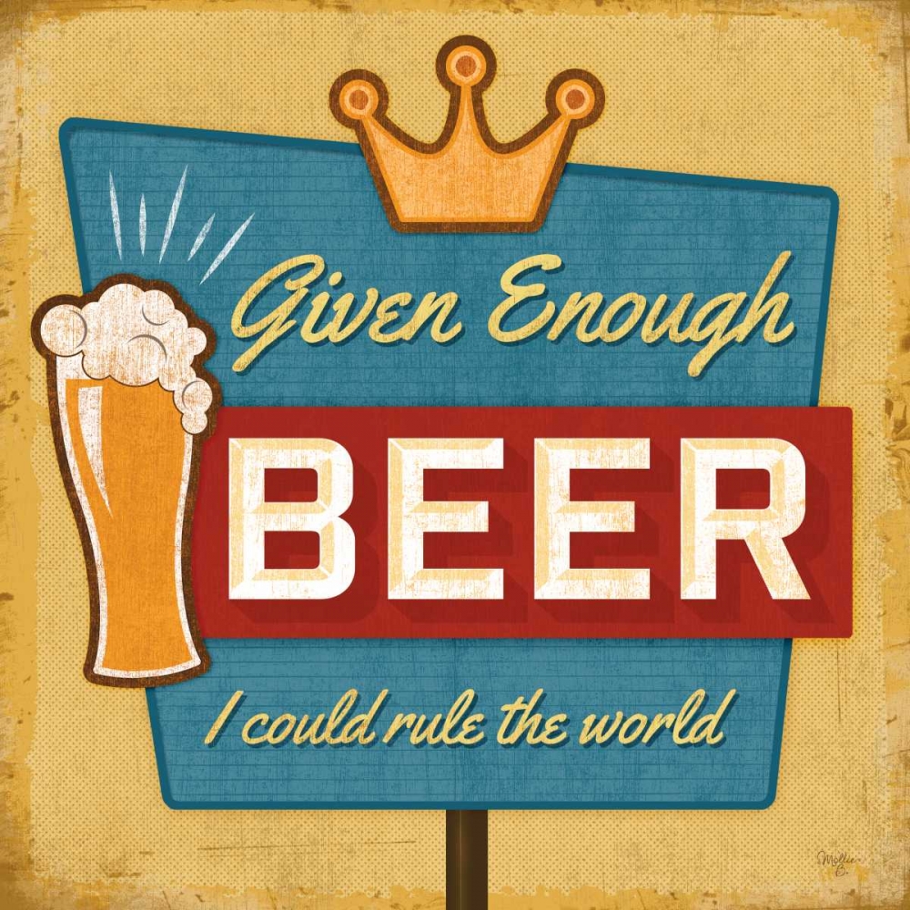Given Enough Beer art print by Mollie B. for $57.95 CAD