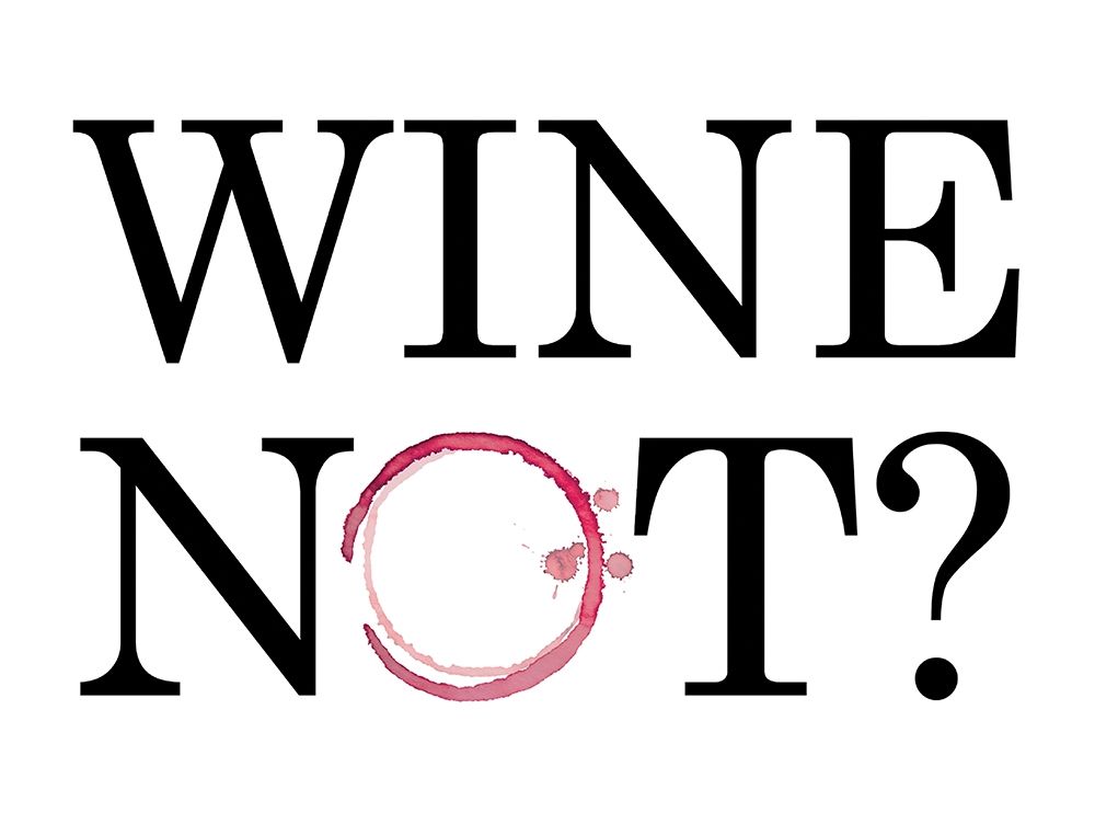 Wine Not? art print by Masey St. Studios for $57.95 CAD