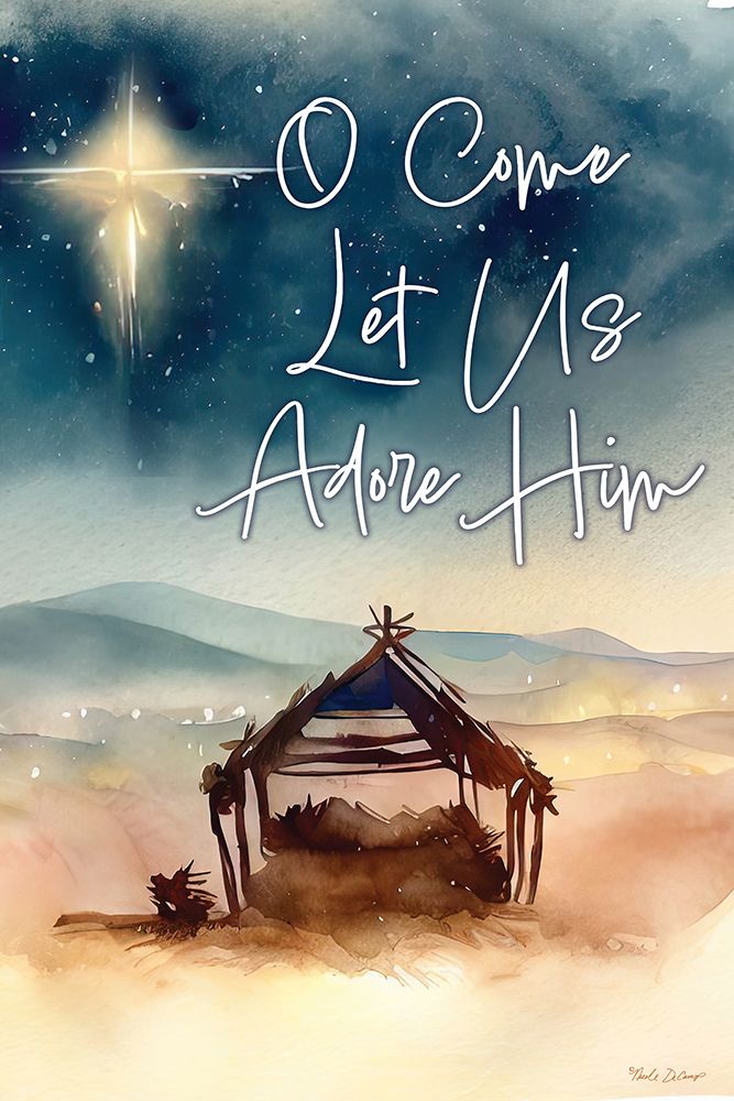 O Come Let Us Adore Him art print by Nicole DeCamp for $57.95 CAD