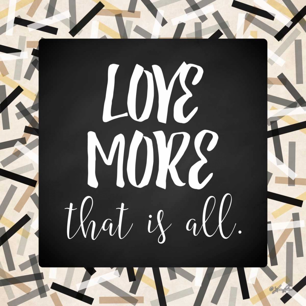 Love More art print by Lauren Rader for $57.95 CAD