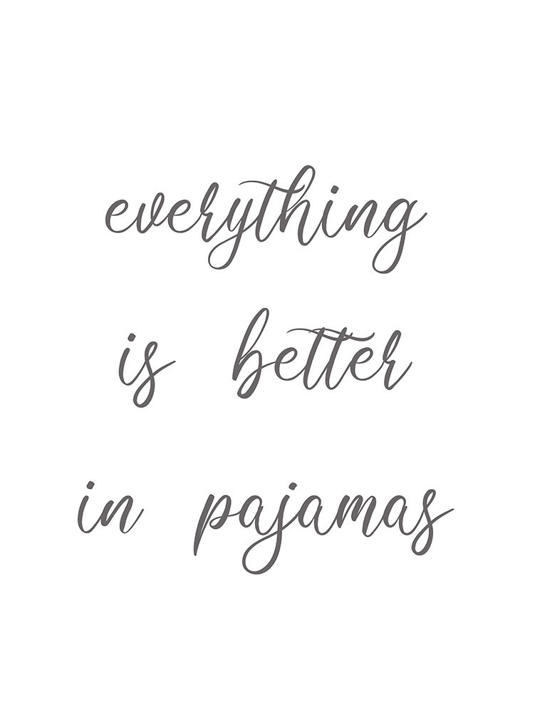 Everything is Better in Pajamas art print by Lauren Rader for $57.95 CAD