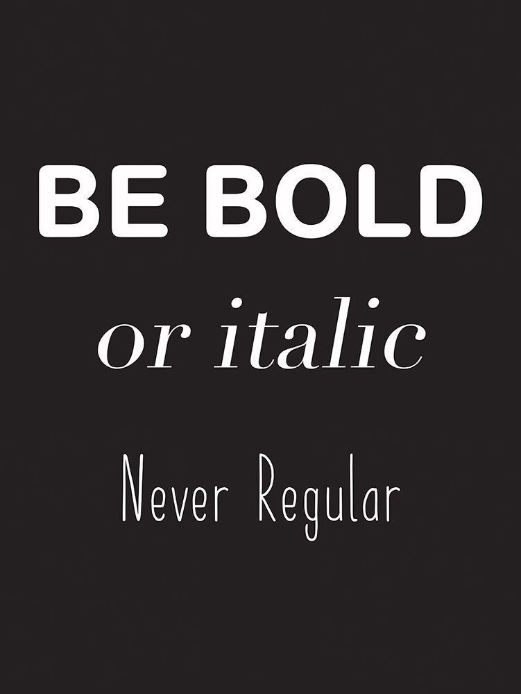 Be Bold art print by Lauren Rader for $57.95 CAD
