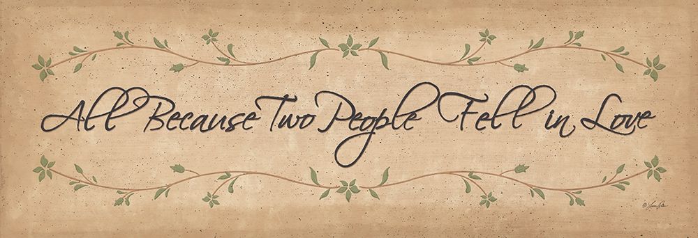 All Because Two People Fell in Love art print by Lauren Rader for $57.95 CAD