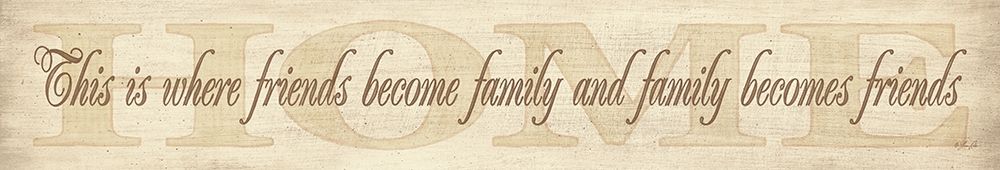 Friends Become Family art print by Lauren Rader for $57.95 CAD