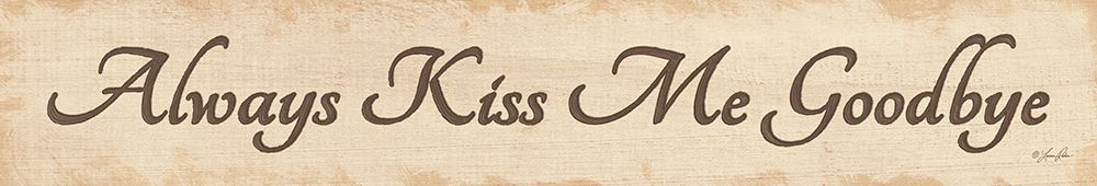 Always Kiss Me Goodbye art print by Lauren Rader for $57.95 CAD
