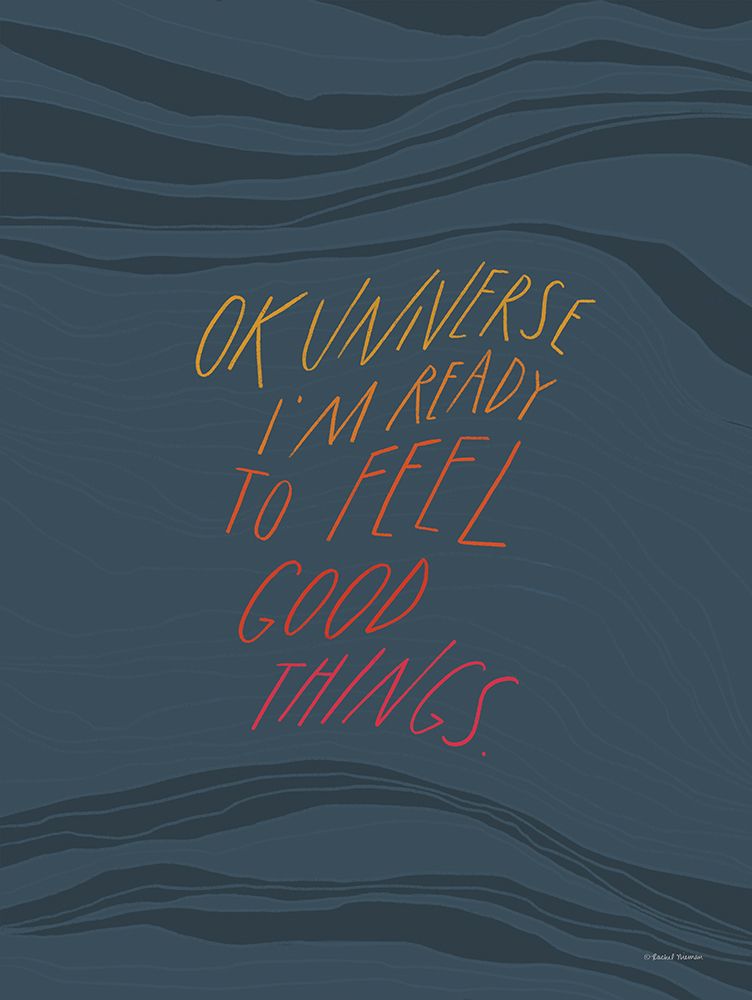 Ready to Feel Good Things art print by Rachel Nieman for $57.95 CAD
