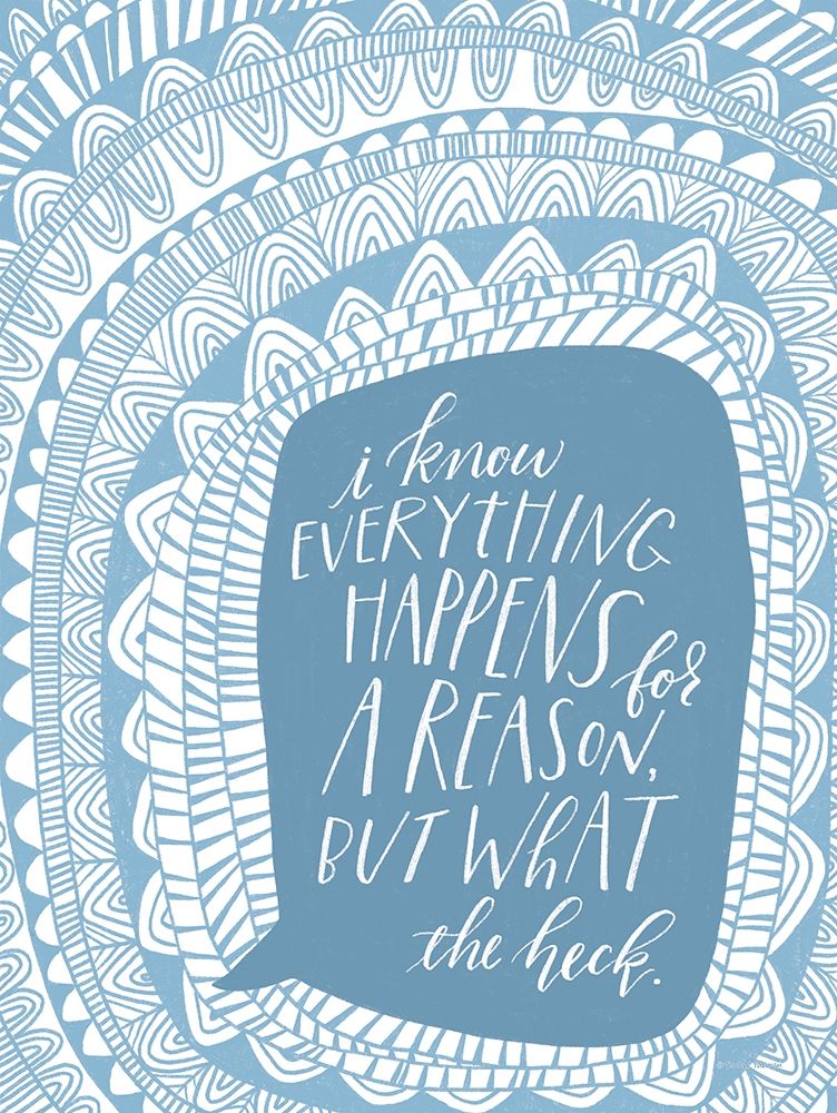 Everything Happens for a Reason art print by Rachel Nieman for $57.95 CAD