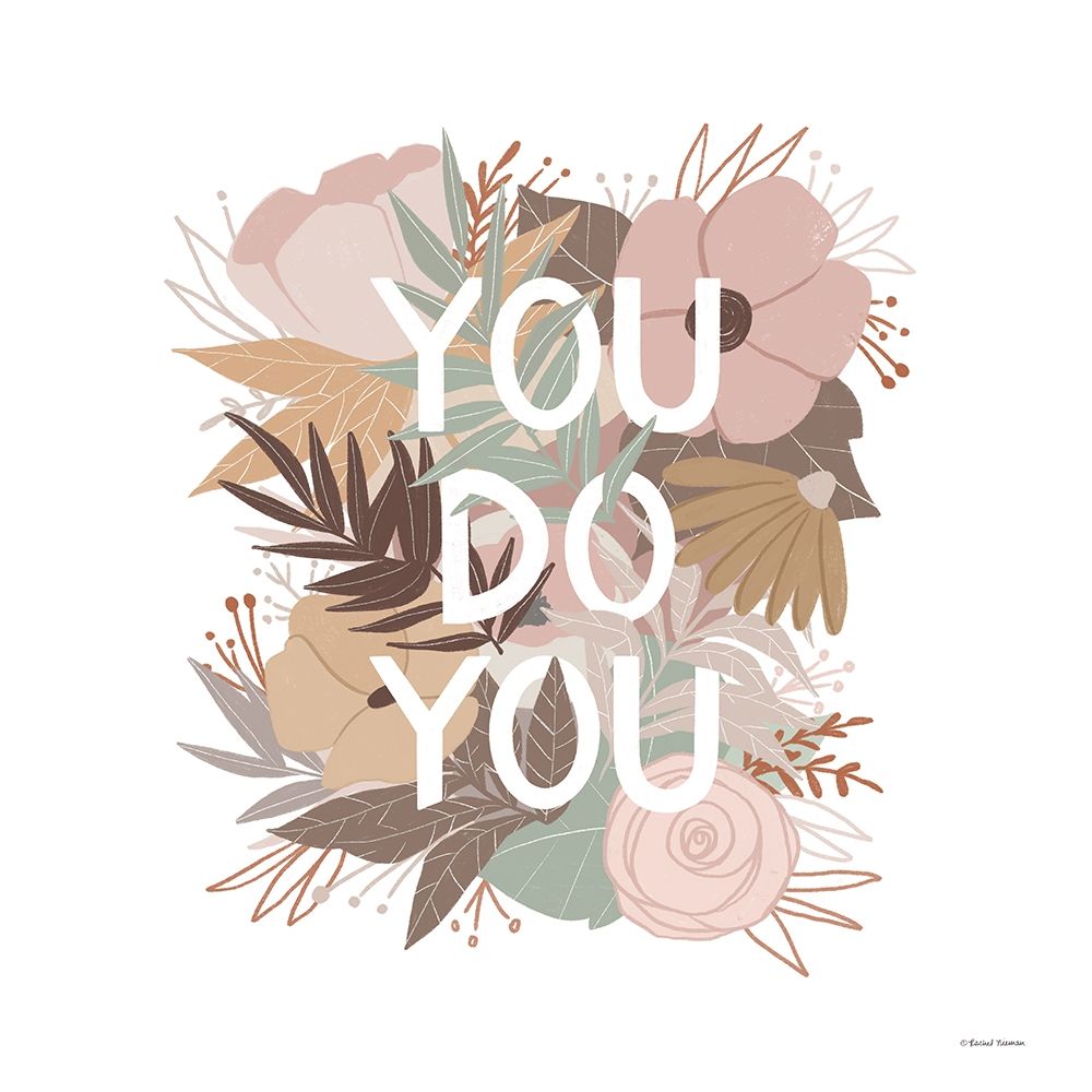 You Do You art print by Rachel Nieman for $57.95 CAD