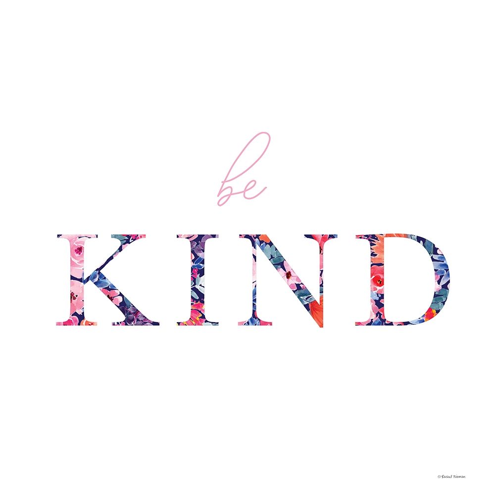 Be Kind art print by Rachel Nieman for $57.95 CAD