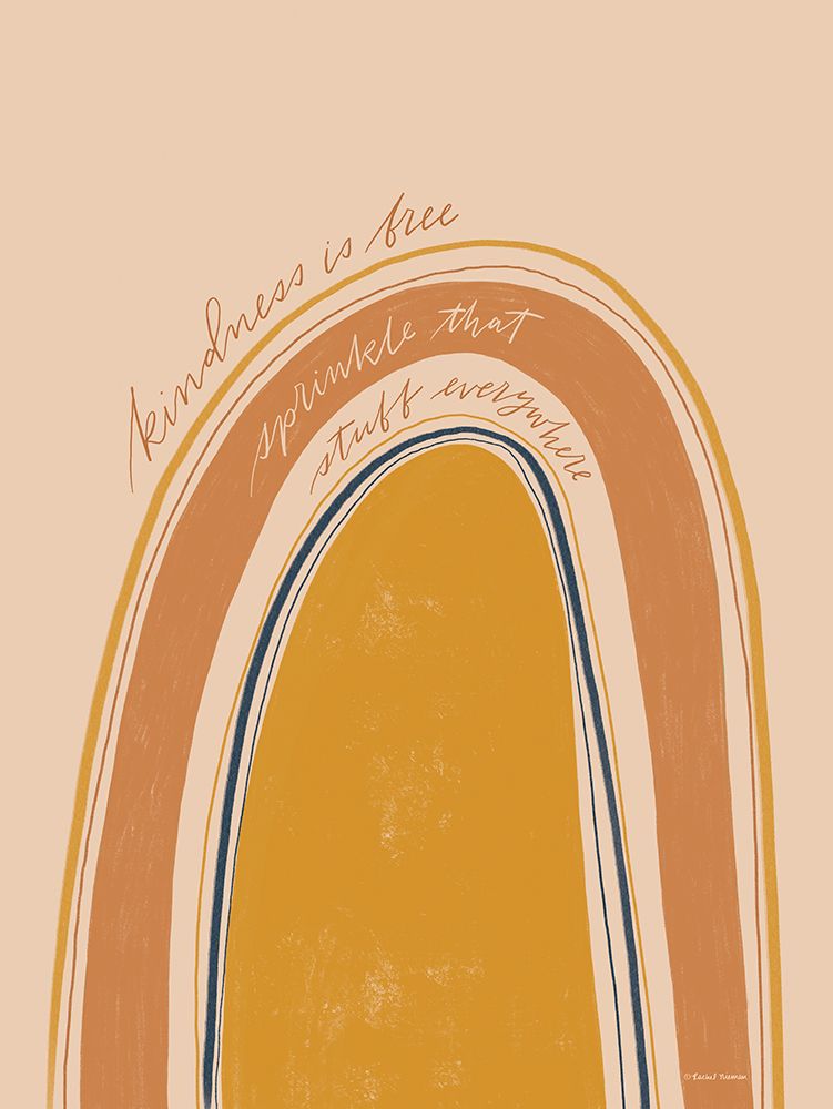 Kindness is Free art print by Rachel Nieman for $57.95 CAD