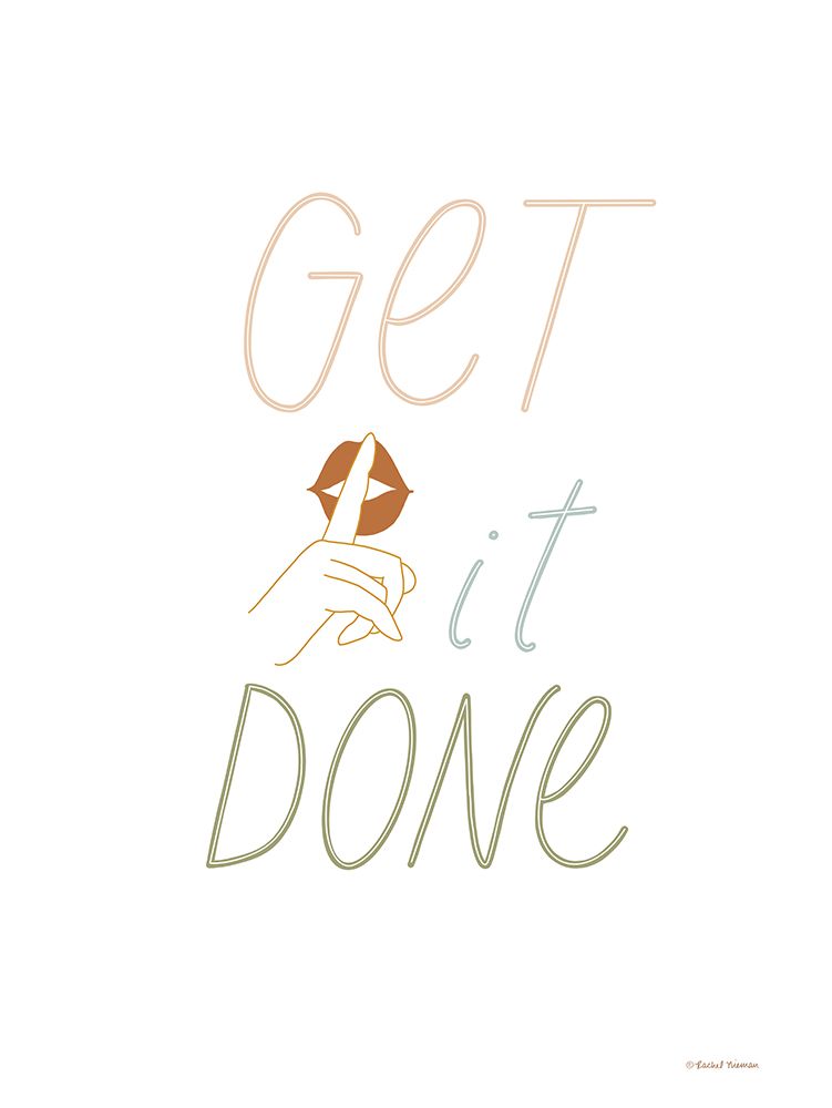 Get It Done art print by Rachel Nieman for $57.95 CAD