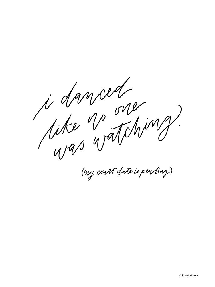 I Danced Like No One Was Watching art print by Rachel Nieman for $57.95 CAD