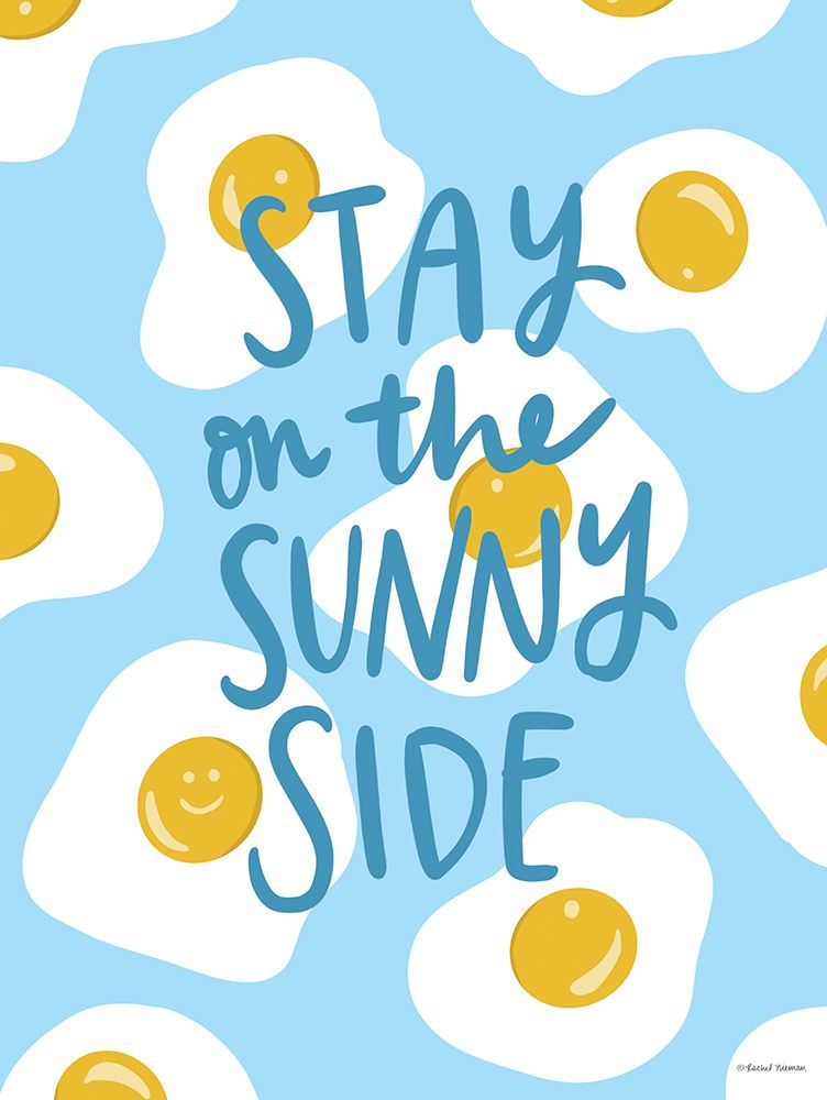 Stay on the Sunny Side art print by Rachel Nieman for $57.95 CAD