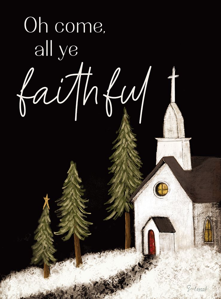 All Ye Faithful art print by Soulspeak And Sawdust for $57.95 CAD