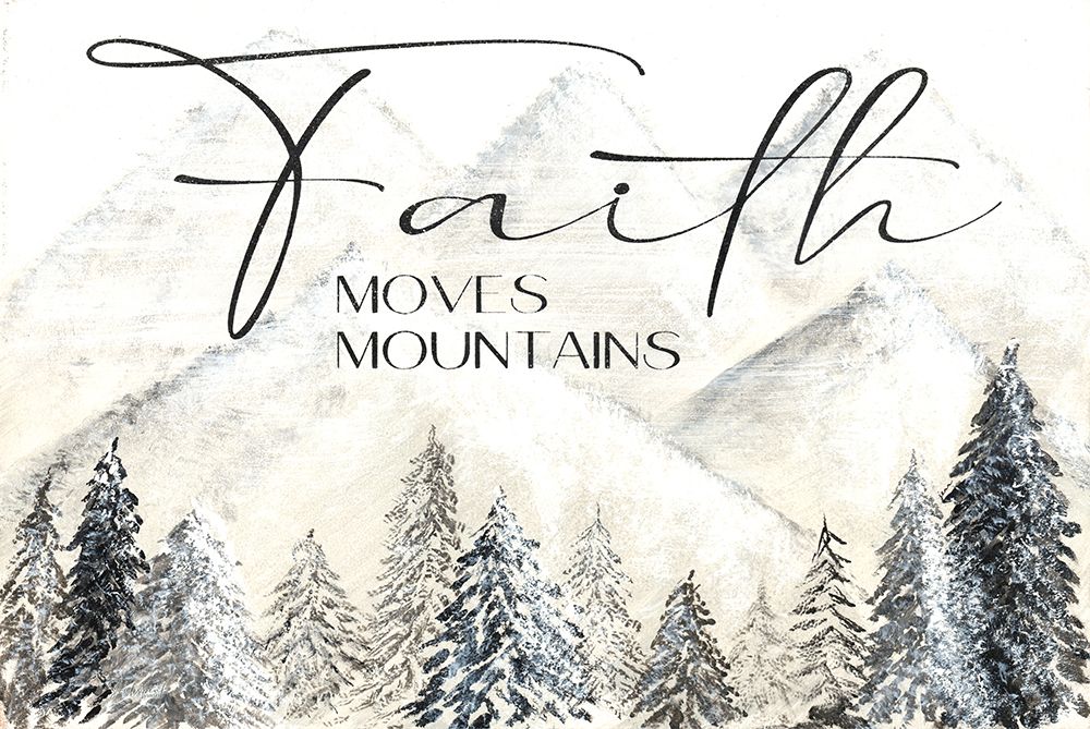 Faith Moves Mountains art print by Soulspeak And Sawdust for $57.95 CAD