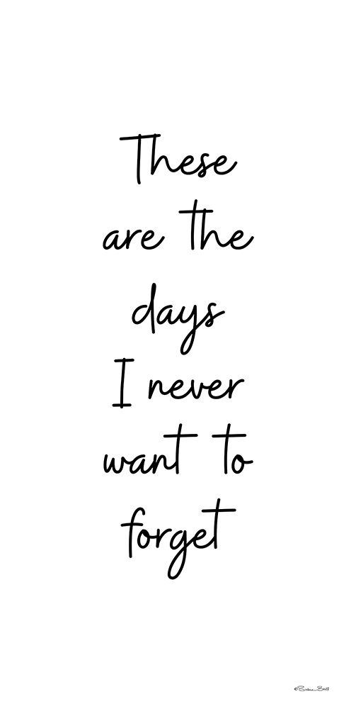These Are the Days art print by Susan Ball for $57.95 CAD