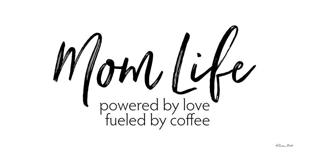 Mom Life art print by Susan Ball for $57.95 CAD