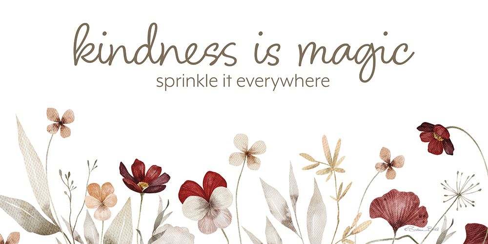 Kindness is Magic art print by Susan Ball for $57.95 CAD