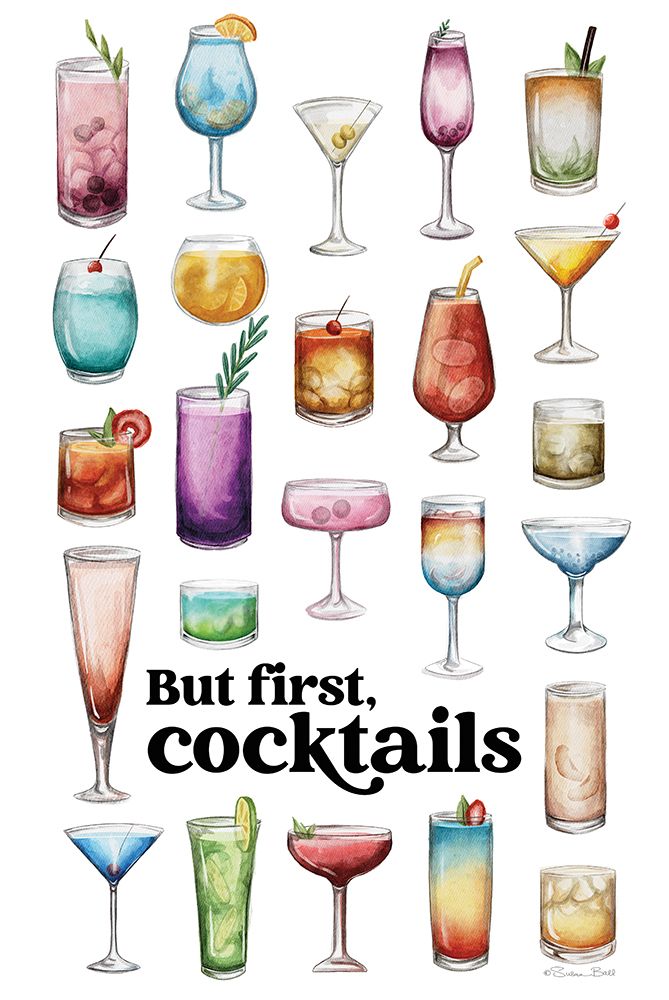 But First, Cocktails art print by Susan Ball for $57.95 CAD