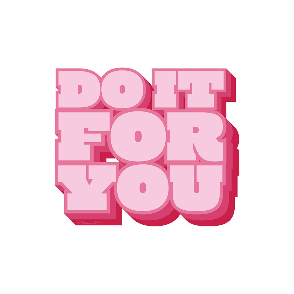 Do It For You art print by Susan Ball for $57.95 CAD