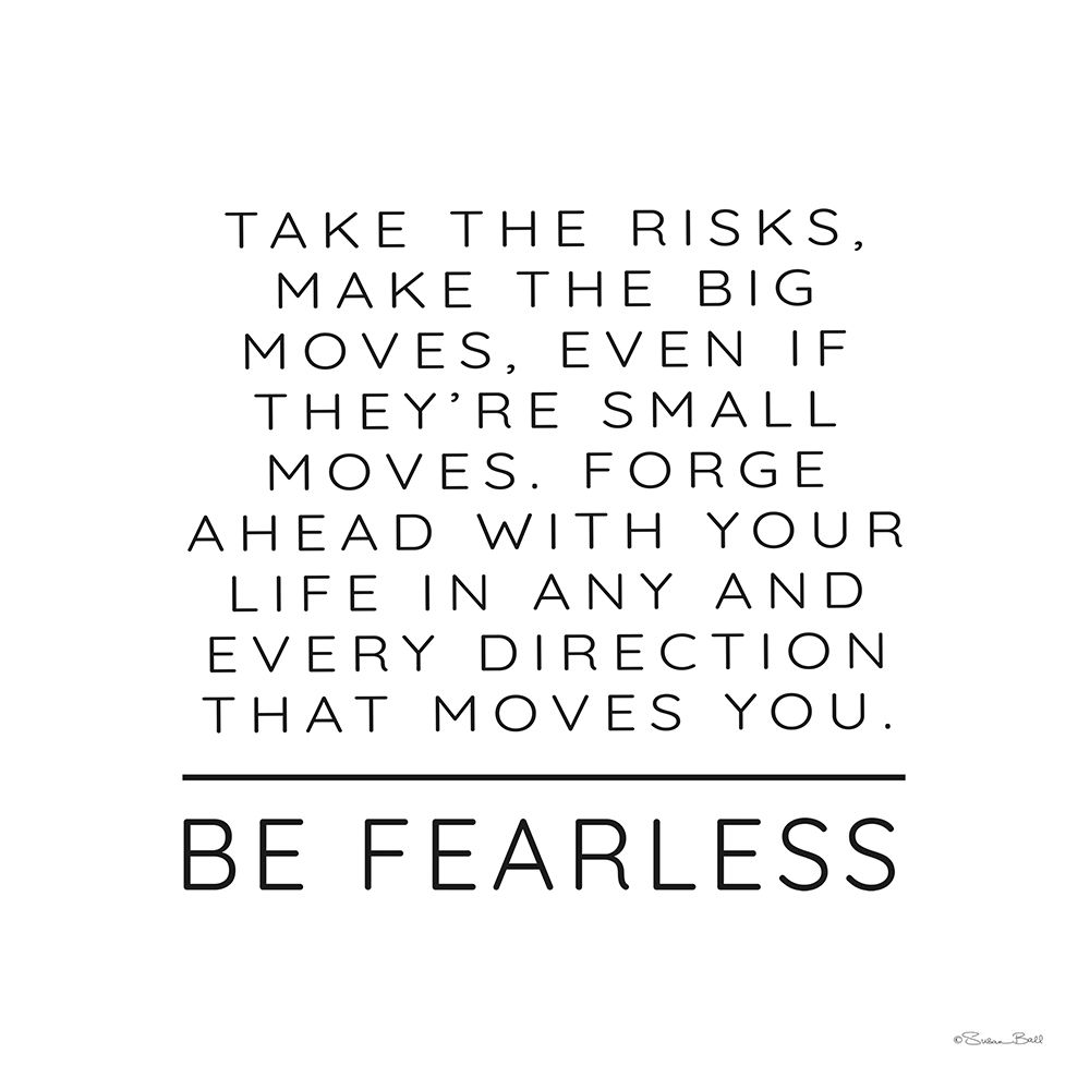 Be Fearless art print by Susan Ball for $57.95 CAD