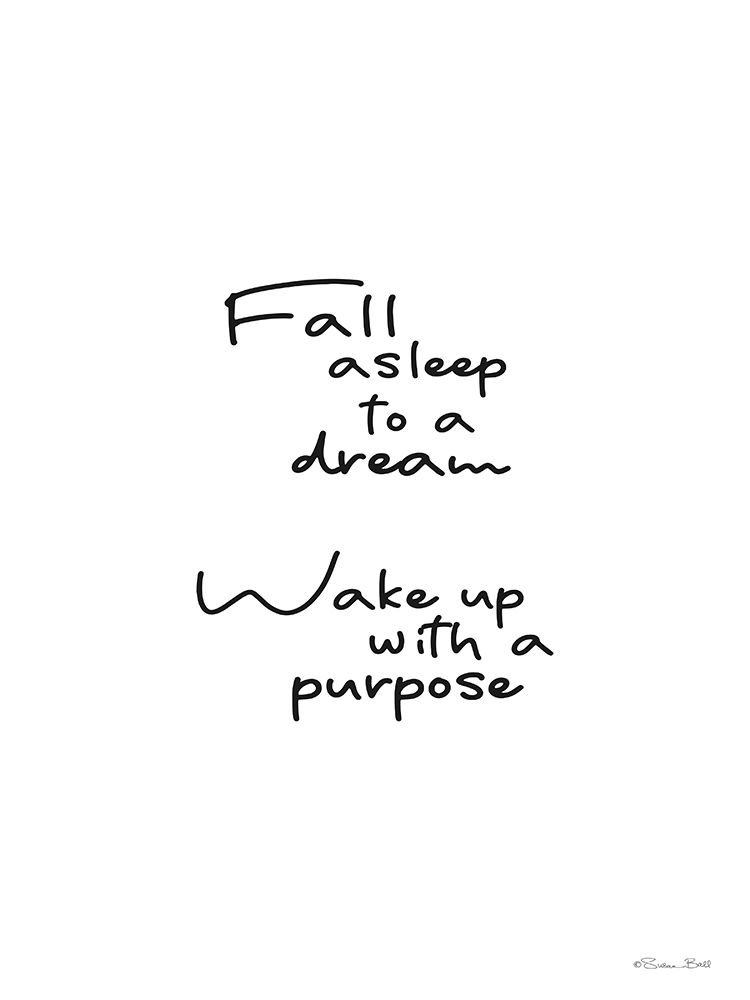 Wake Up with a Purpose art print by Susan Ball for $57.95 CAD