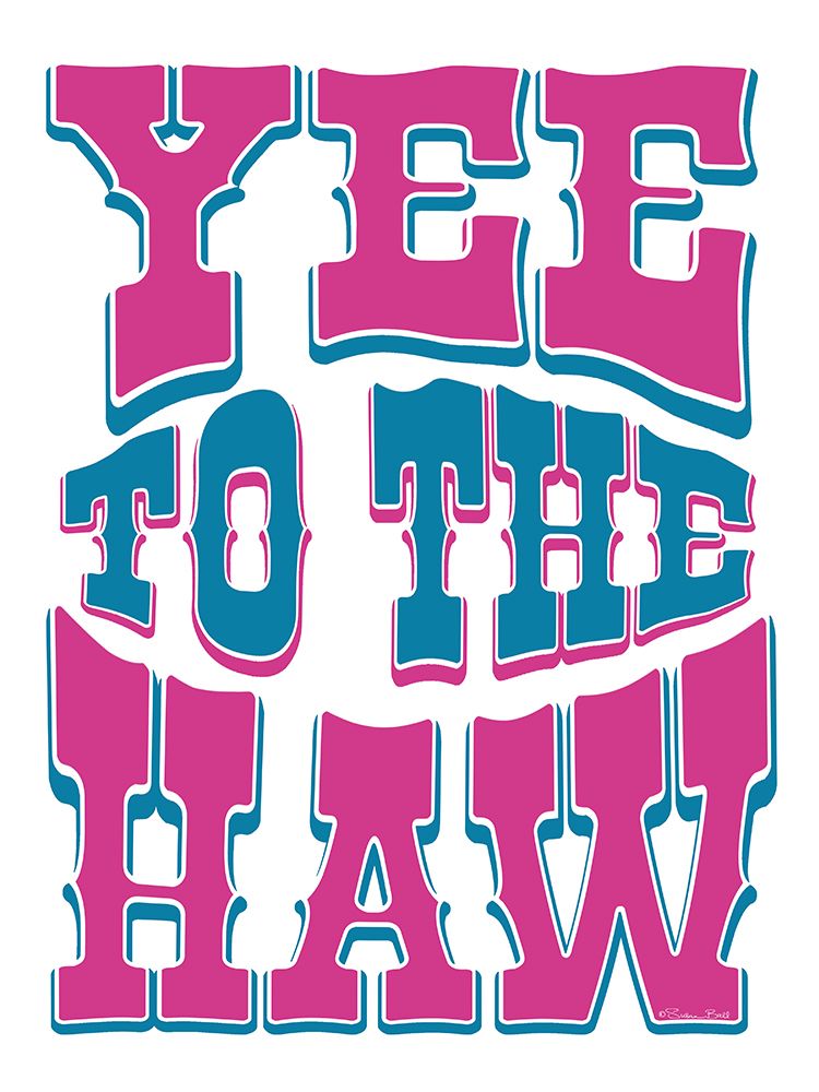 Yee to the Haw art print by Susan Ball for $57.95 CAD