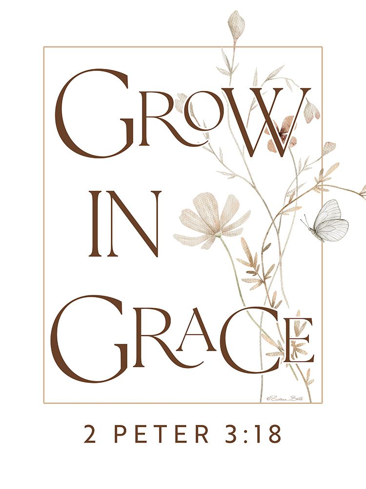 Grow in Grace Poster art print by Susan Ball for $57.95 CAD