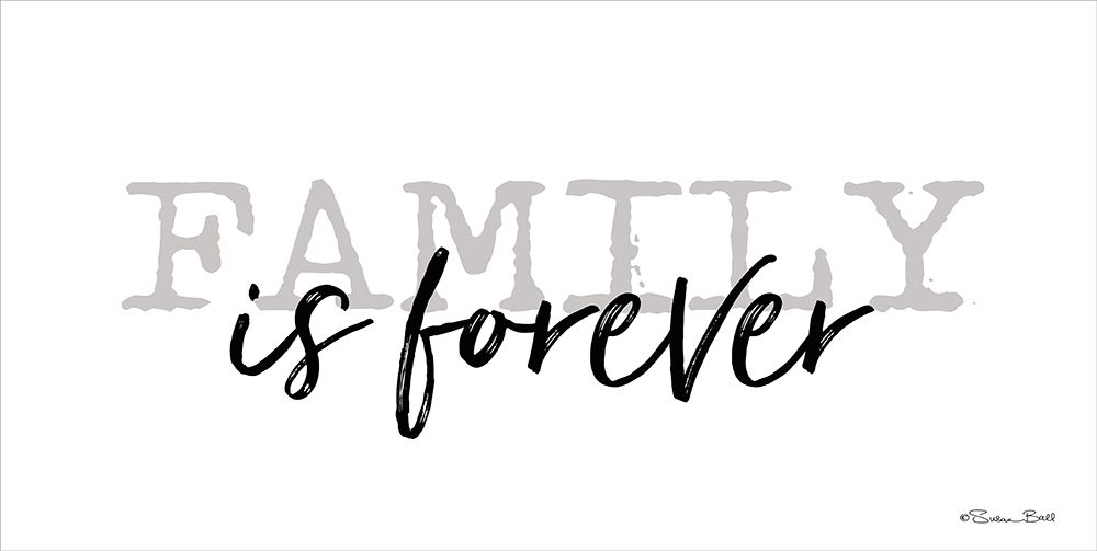 Family is Forever art print by Susan Ball for $57.95 CAD