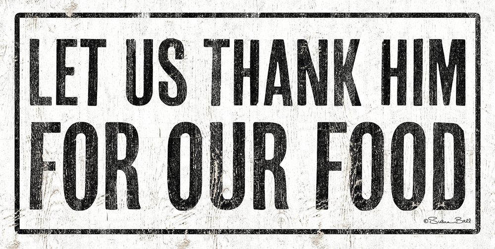 Let Us Thank Him For Our Food art print by Susan Ball for $57.95 CAD