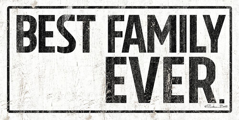 Best Family Ever art print by Susan Ball for $57.95 CAD