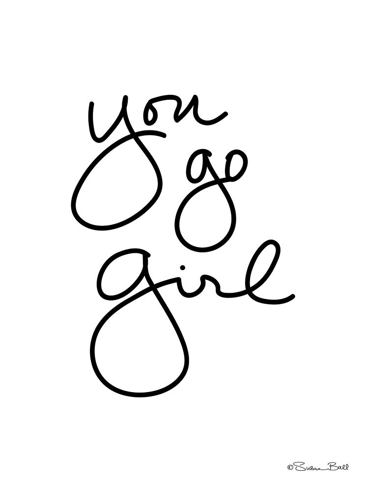 You Go Girl art print by Susan Ball for $57.95 CAD