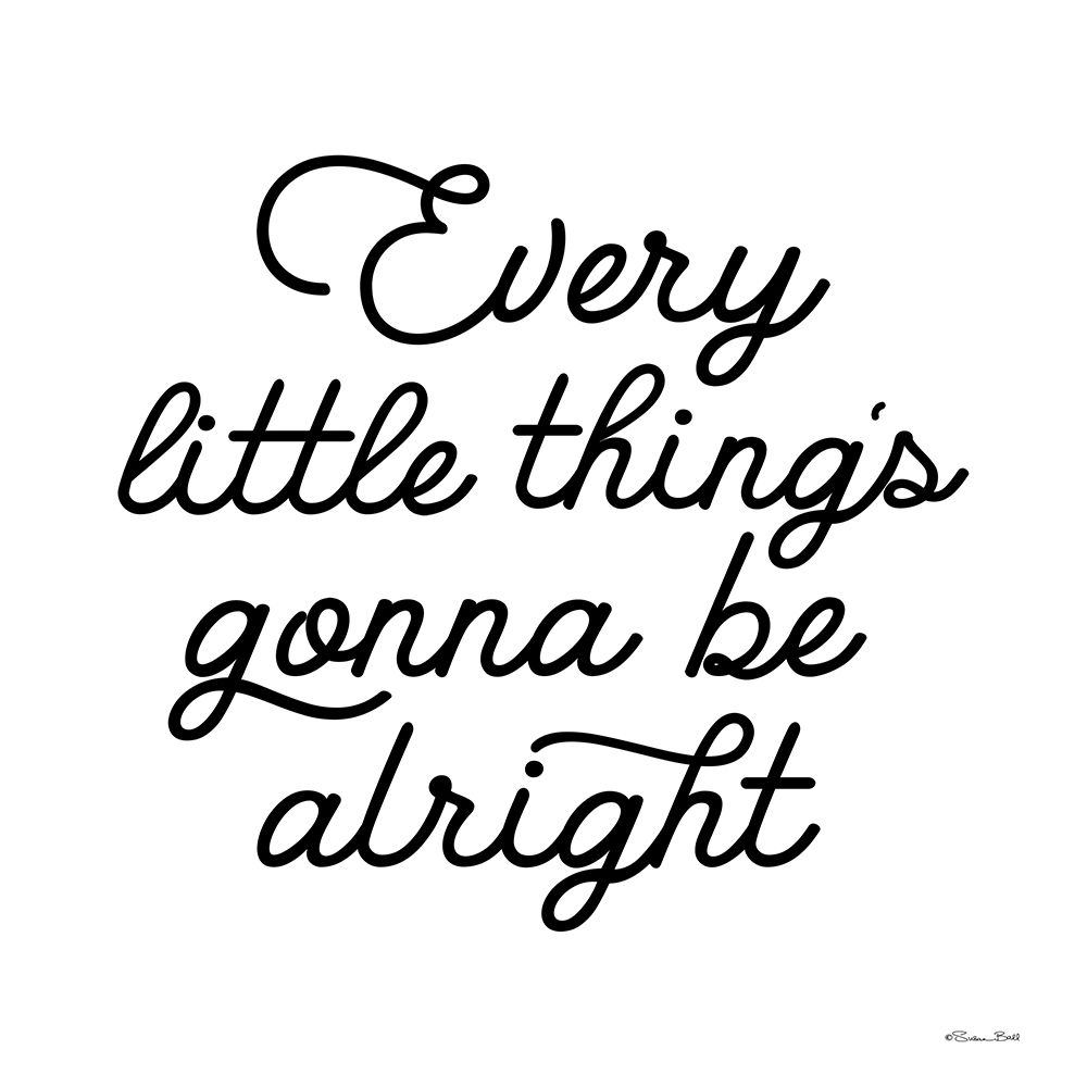 Gonna Be Alright art print by Susan Ball for $57.95 CAD