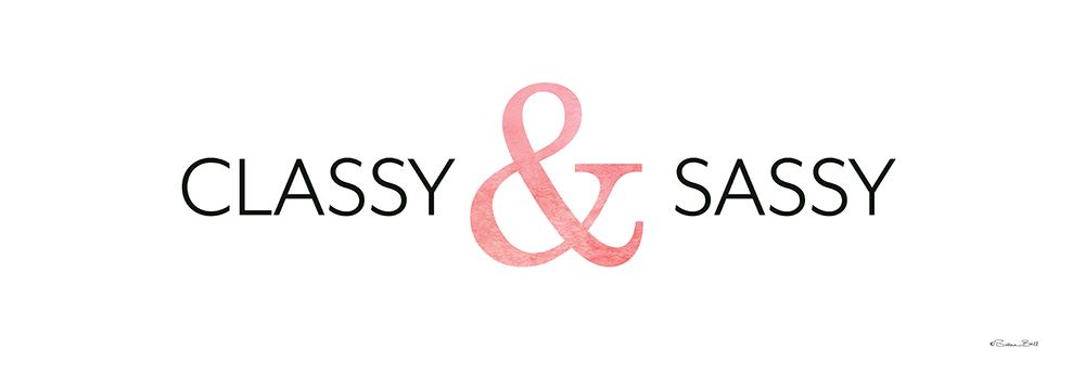 Classy And Sassy art print by Susan Ball for $57.95 CAD