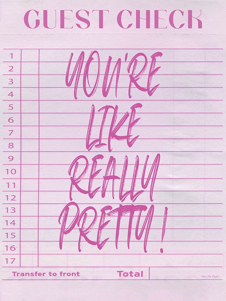 Youre Like Really Pretty art print by Seven Trees Design for $57.95 CAD