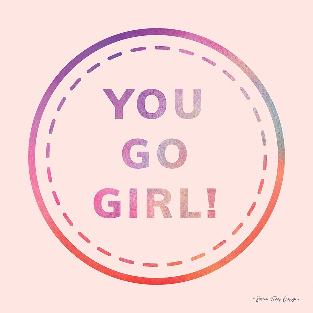 You Go Girl art print by Seven Trees Design for $57.95 CAD