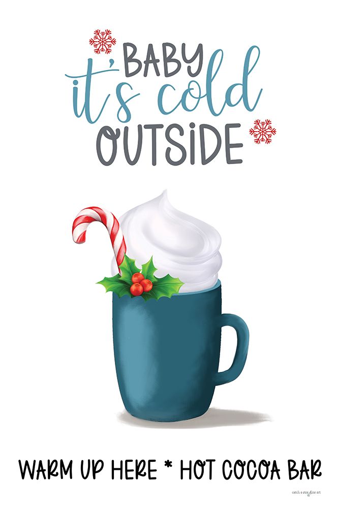 Baby Its Cold Outside art print by Catch A Star Fine Art for $57.95 CAD
