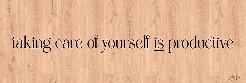 Taking Care of Yourself is Productive art print by Yass Naffas Designs for $57.95 CAD