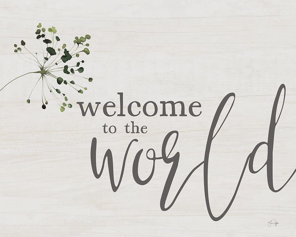 Welcome to the World art print by Yass Naffas Designs for $57.95 CAD