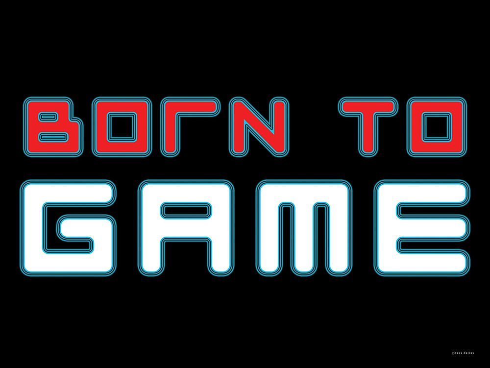 Born to Game art print by Yass Naffas Designs for $57.95 CAD
