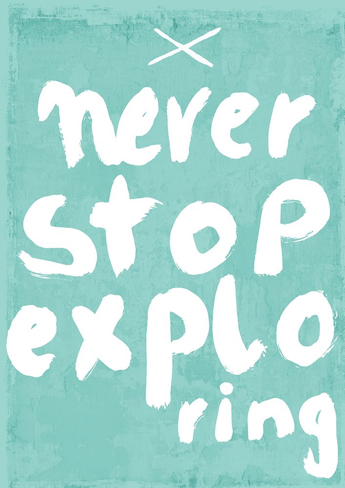 Never Stop Exploring art print by Treechild for $57.95 CAD