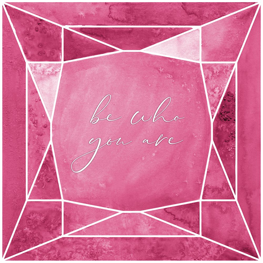 Be who you are gem raspberry pink art print by Rosana Laiz Blursbyai for $57.95 CAD