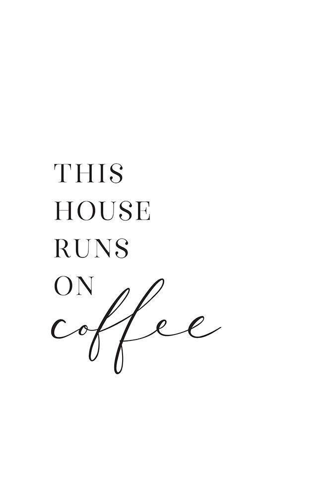 This house runs on coffee art print by Rosana Laiz Blursbyai for $57.95 CAD
