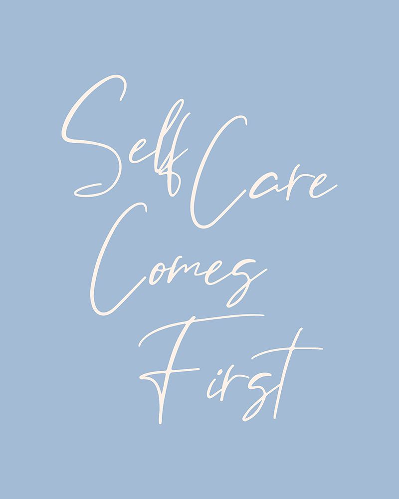 Self Care Comes First art print by Beth Cai for $57.95 CAD